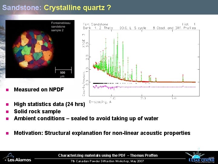 Sandstone: Crystalline quartz ? n Measured on NPDF n n High statistics data (24
