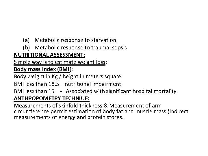 (a) Metabolic response to starvation (b) Metabolic response to trauma, sepsis NUTRITIONAL ASSESSMENT: Simple