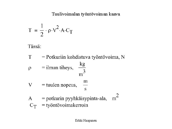 Tuulivoimalan työntövoiman kaava Erkki Haapanen 