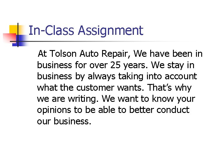 In-Class Assignment At Tolson Auto Repair, We have been in business for over 25