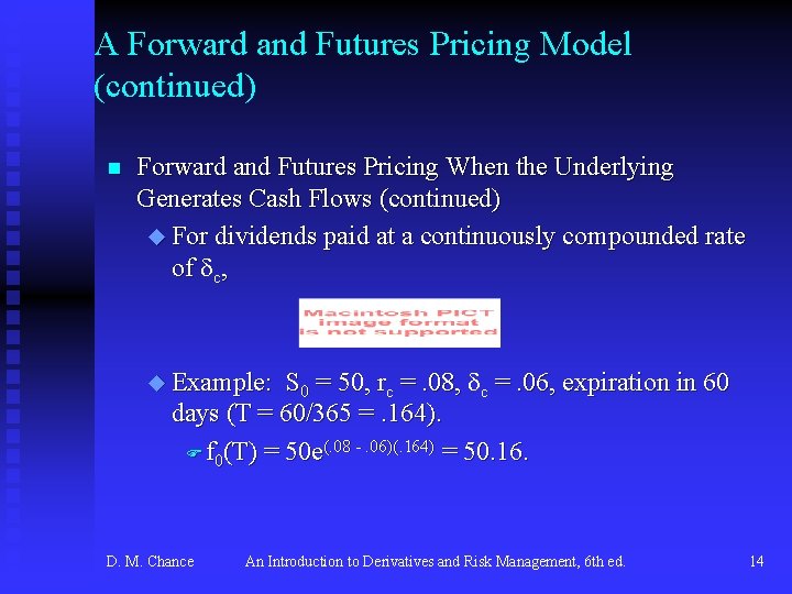 A Forward and Futures Pricing Model (continued) n Forward and Futures Pricing When the