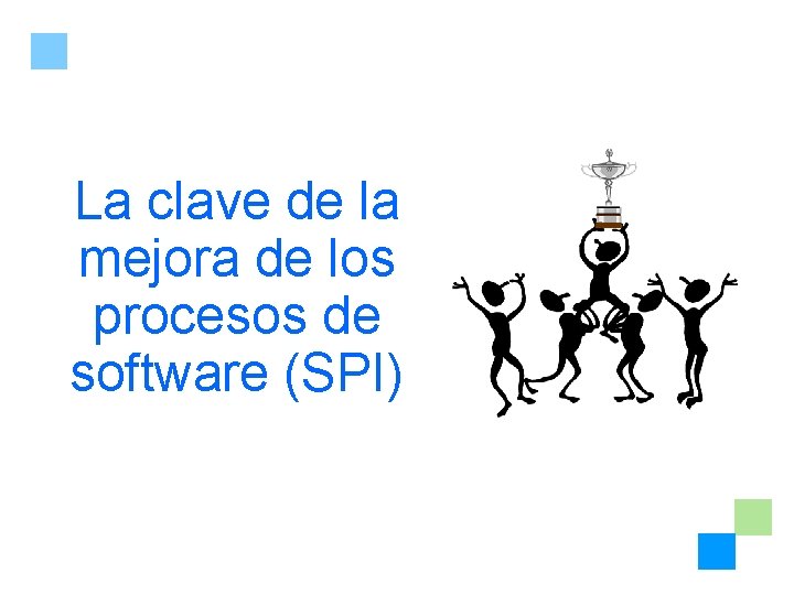 La clave de la mejora de los procesos de software (SPI) 