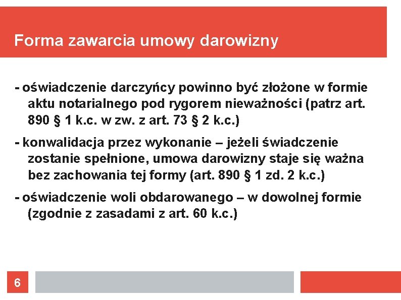 Forma zawarcia umowy darowizny - oświadczenie darczyńcy powinno być złożone w formie aktu notarialnego