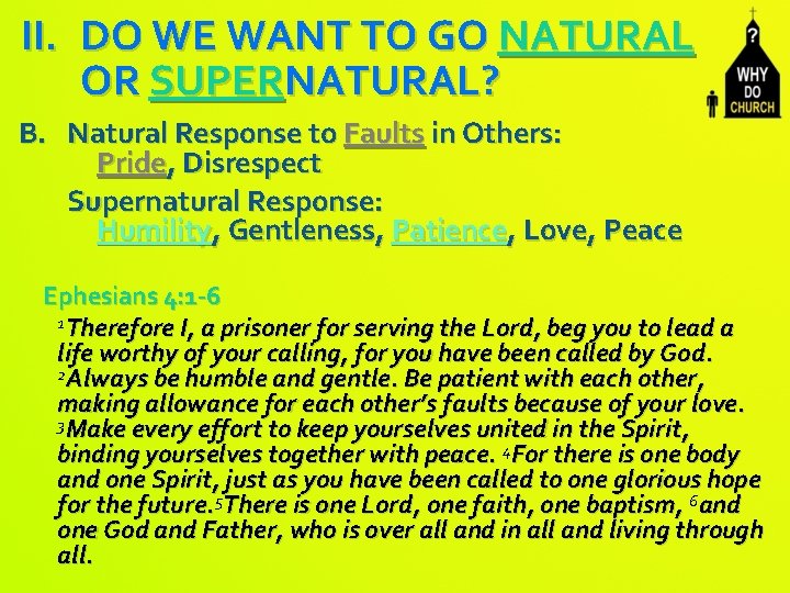 II. DO WE WANT TO GO NATURAL OR SUPERNATURAL? B. Natural Response to Faults