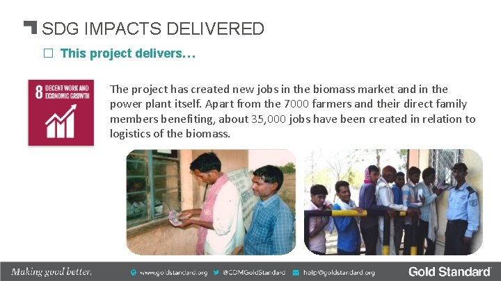 SDG IMPACTS DELIVERED � This project delivers… The project has created new jobs in