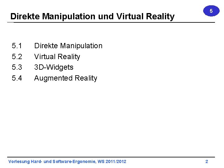 5 Direkte Manipulation und Virtual Reality 5. 1 5. 2 5. 3 5. 4