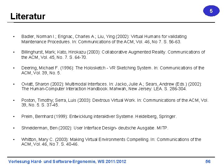 5 Literatur • Badler, Norman I. ; Erignac, Charles A. ; Liu, Ying (2002):