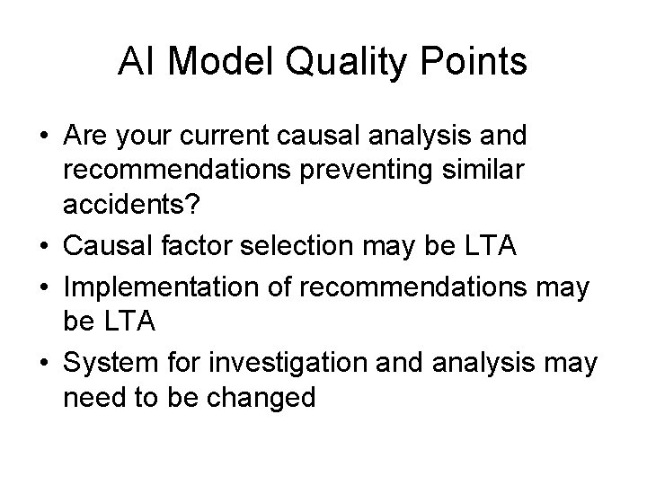 AI Model Quality Points • Are your current causal analysis and recommendations preventing similar