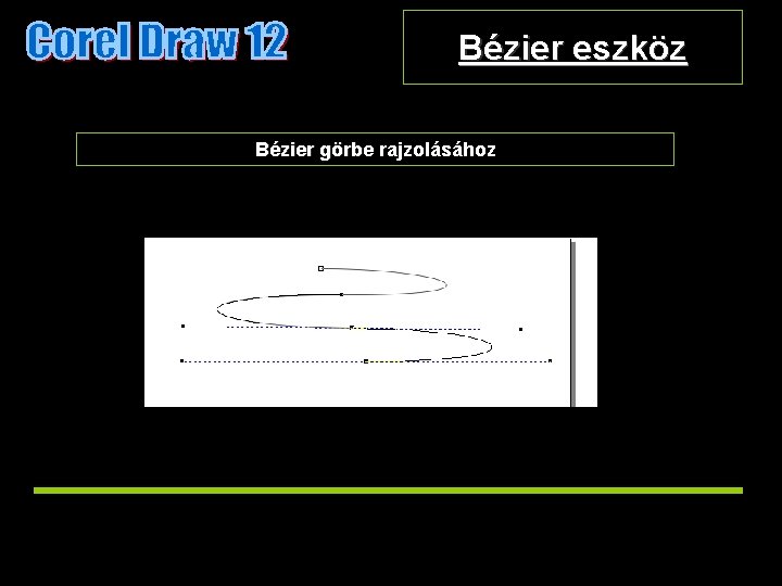 Bézier eszköz Bézier görbe rajzolásához 