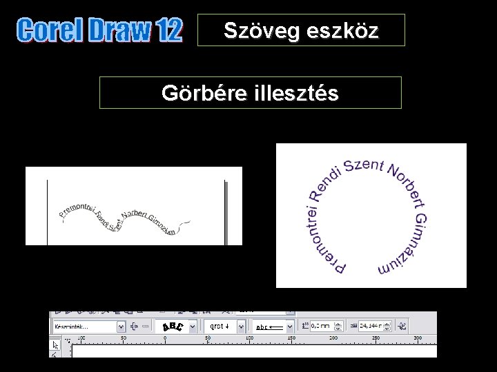 Szöveg eszköz Görbére illesztés 