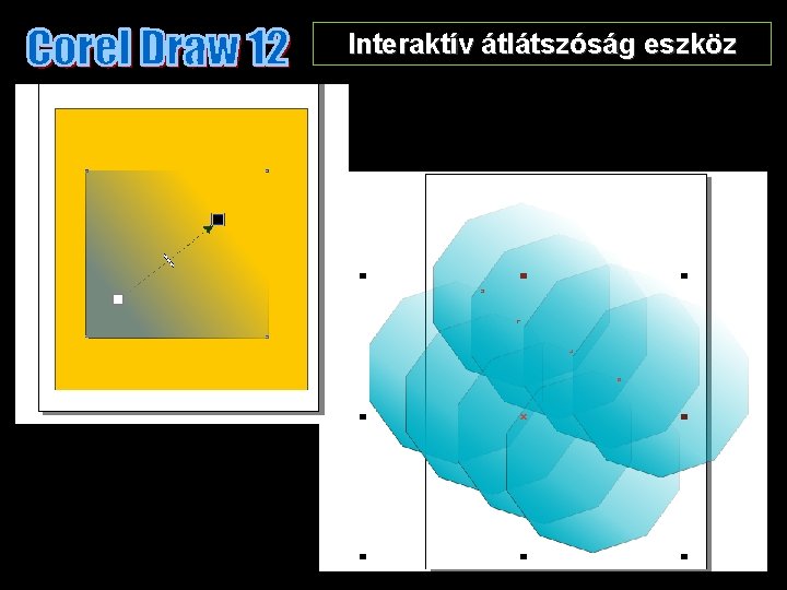 Interaktív átlátszóság eszköz 