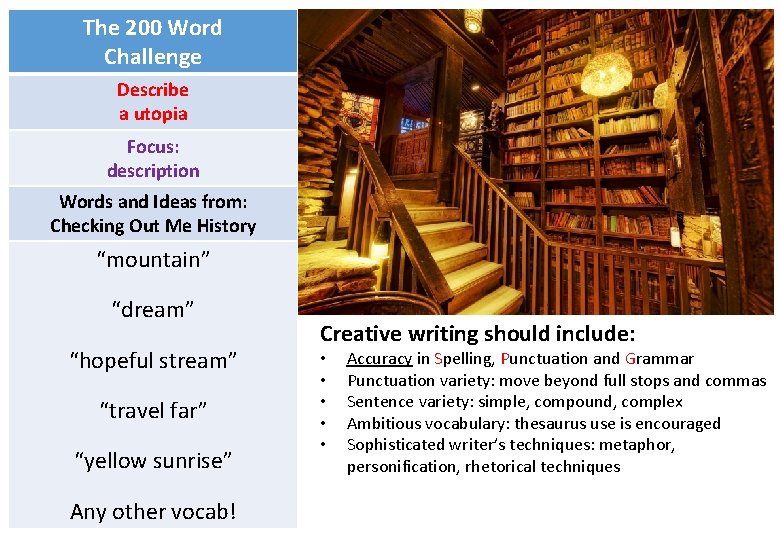 The 200 Word Challenge Describe a utopia Focus: description Words and Ideas from: Checking