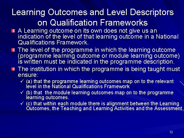 Learning Outcomes and Level Descriptors on Qualification Frameworks A Learning outcome on its own