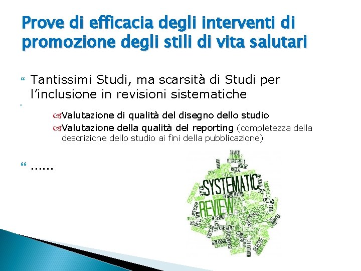 Prove di efficacia degli interventi di promozione degli stili di vita salutari Tantissimi Studi,