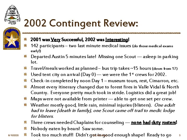 2002 Contingent Review: 2001 was Very Successful, 2002 was Interesting! Interesting 142 participants –