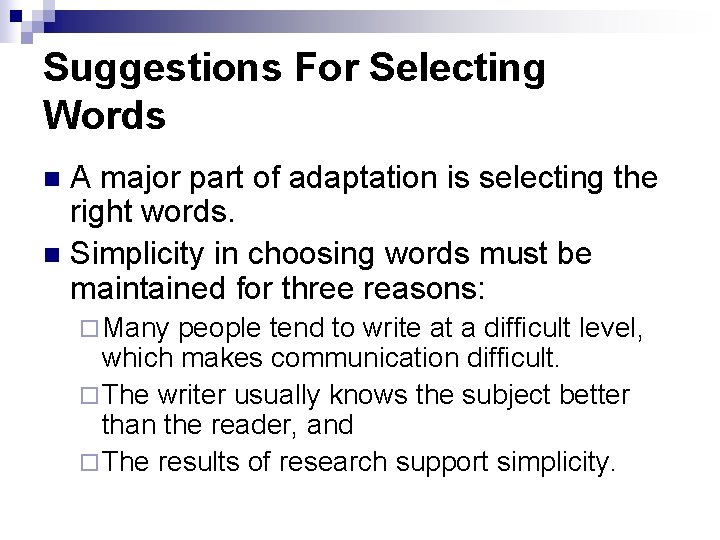 Suggestions For Selecting Words A major part of adaptation is selecting the right words.