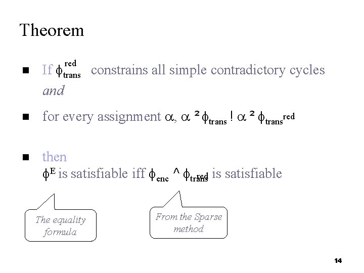 Theorem red trans If and for every assignment , ² trans ! ² transred