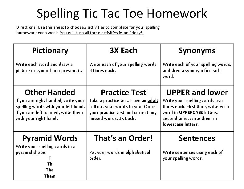 Spelling Tic Tac Toe Homework Directions: Use this sheet to choose 3 activities to