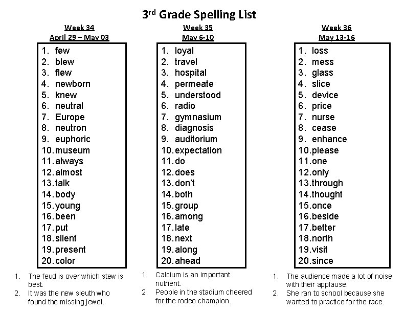 3 rd Grade Spelling List Week 34 April 29 – May 03 1. few