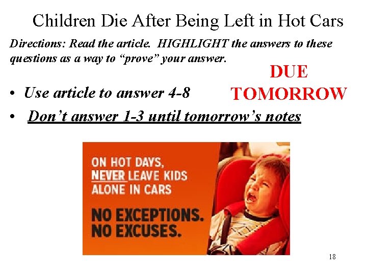 Children Die After Being Left in Hot Cars Directions: Read the article. HIGHLIGHT the