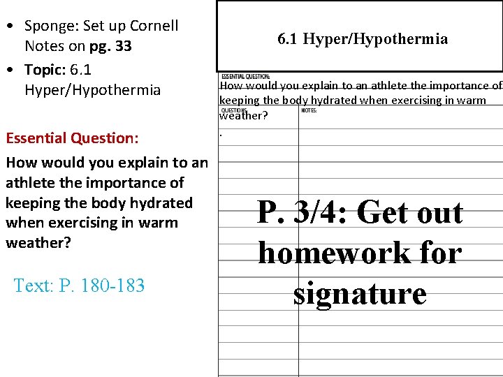  • Sponge: Set up Cornell Notes on pg. 33 • Topic: 6. 1