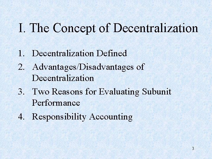 Decentralization and Performance Evaluation 1 Presentation Outline 1