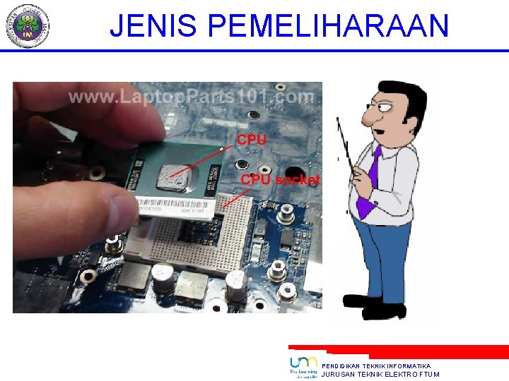 JENIS PEMELIHARAAN PENDIDIKAN TEKNIK INFORMATIKA JURUSAN TEKNIK ELEKTRO FTUM 