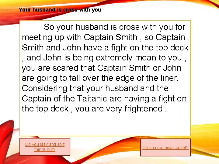 Your husband is cross with you So your husband is cross with you for Your husband is cross with you So your husband is cross with you for