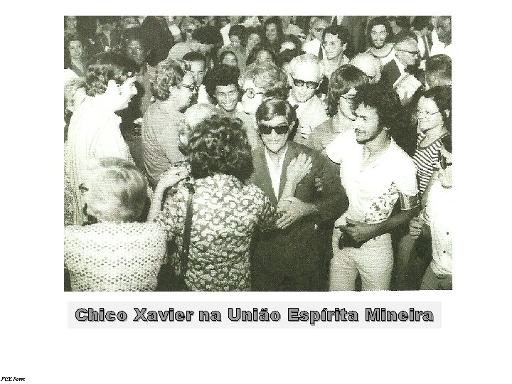 Chico Xavier na União Espírita Mineira FCX-Perri 