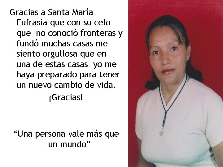 Gracias a Santa María Eufrasia que con su celo que no conoció fronteras y