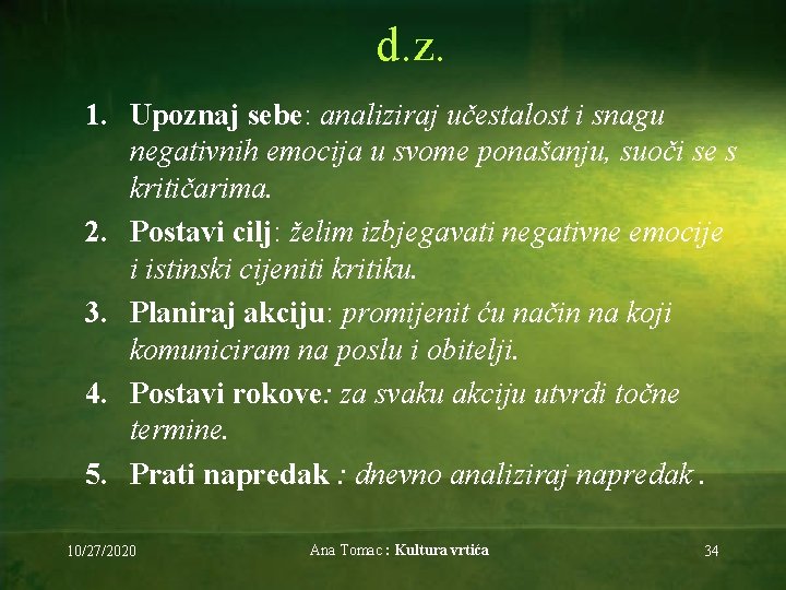 d. z. 1. Upoznaj sebe: analiziraj učestalost i snagu negativnih emocija u svome ponašanju,