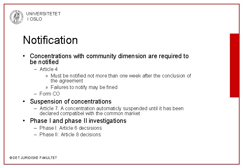 UNIVERSITETET I OSLO Notification • Concentrations with community dimension are required to be notified