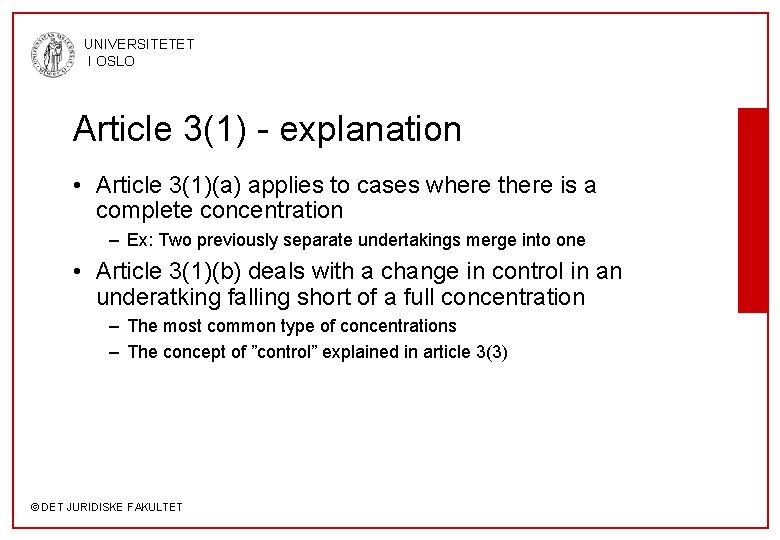 UNIVERSITETET I OSLO Article 3(1) - explanation • Article 3(1)(a) applies to cases where