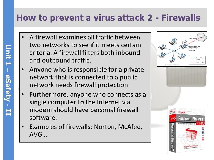 How to prevent a virus attack 2 - Firewalls Unit 1 – e. Safety