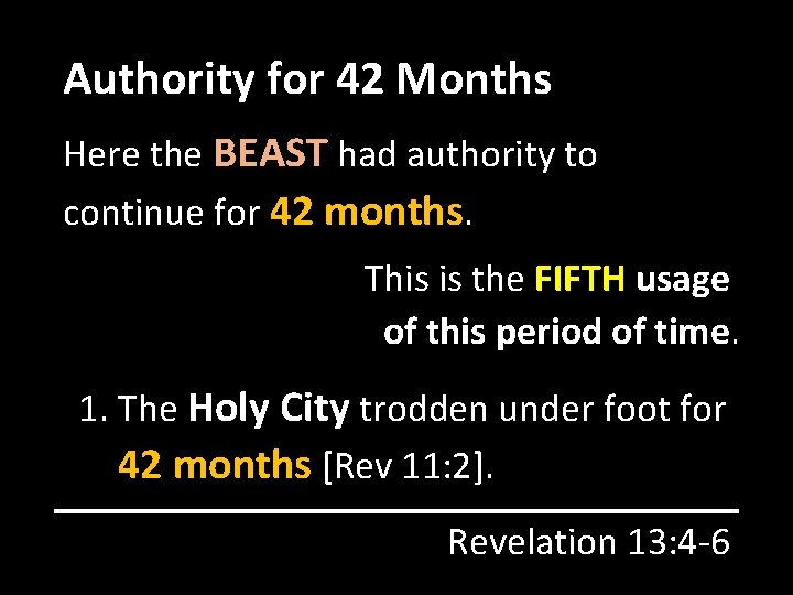 Authority for 42 Months Here the BEAST had authority to continue for 42 months.