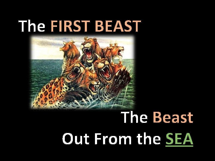 The FIRST BEAST The Beast Out From the SEA 