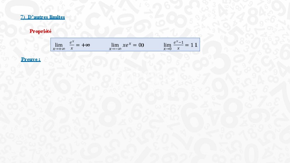 7) D’autres limites Propriété Preuve : 