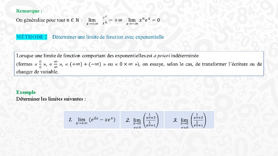  Exemple Déterminer les limites suivantes : 