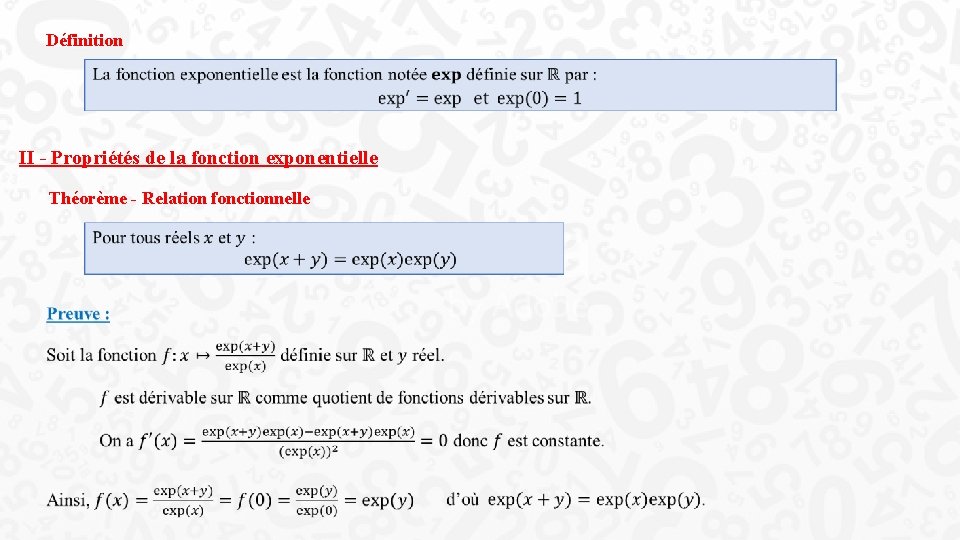 Définition II - Propriétés de la fonction exponentielle Théorème - Relation fonctionnelle 