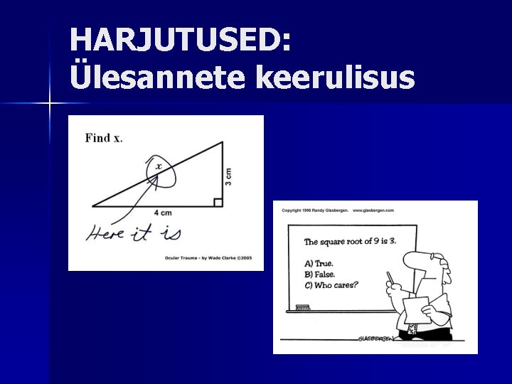 HARJUTUSED: Ülesannete keerulisus 