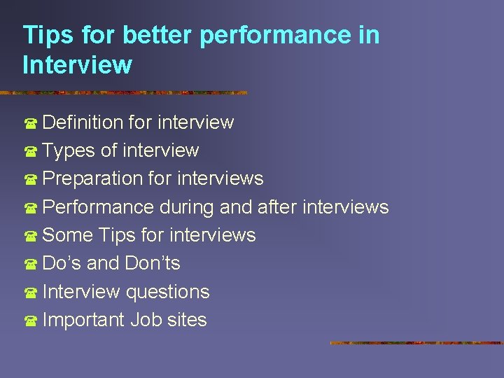 Tips for better performance in Interview ( Definition for interview ( Types of interview