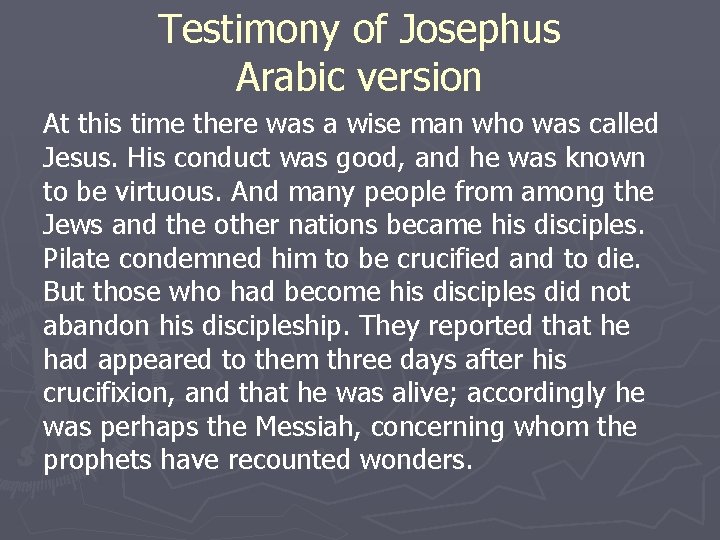 Testimony of Josephus Arabic version At this time there was a wise man who