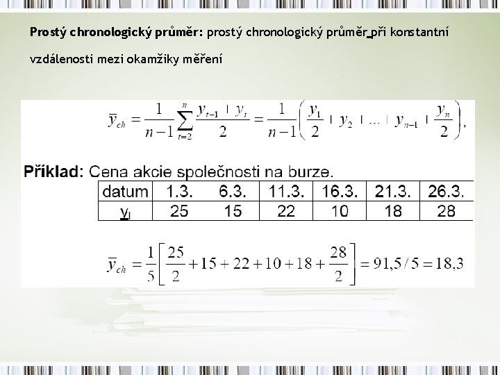 Prostý chronologický průměr: prostý chronologický průměr při konstantní vzdálenosti mezi okamžiky měření 