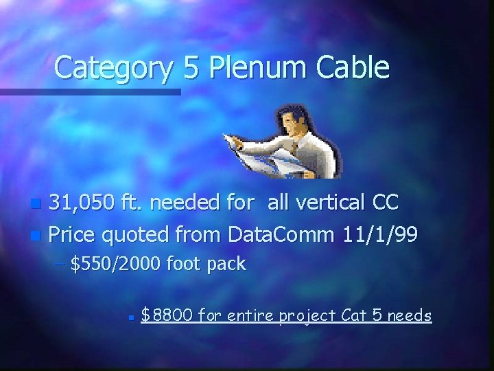 Category 5 Plenum Cable 31, 050 ft. needed for all vertical CC n Price