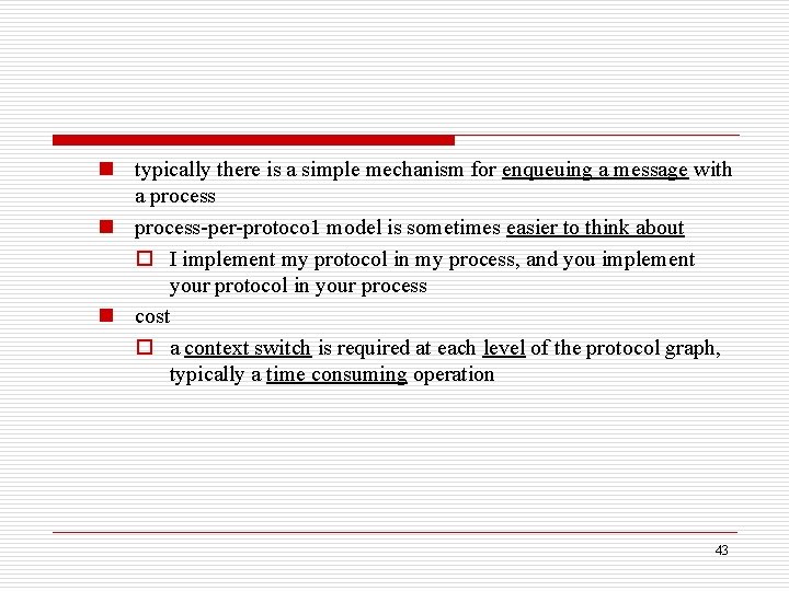 n typically there is a simple mechanism for enqueuing a message with a process