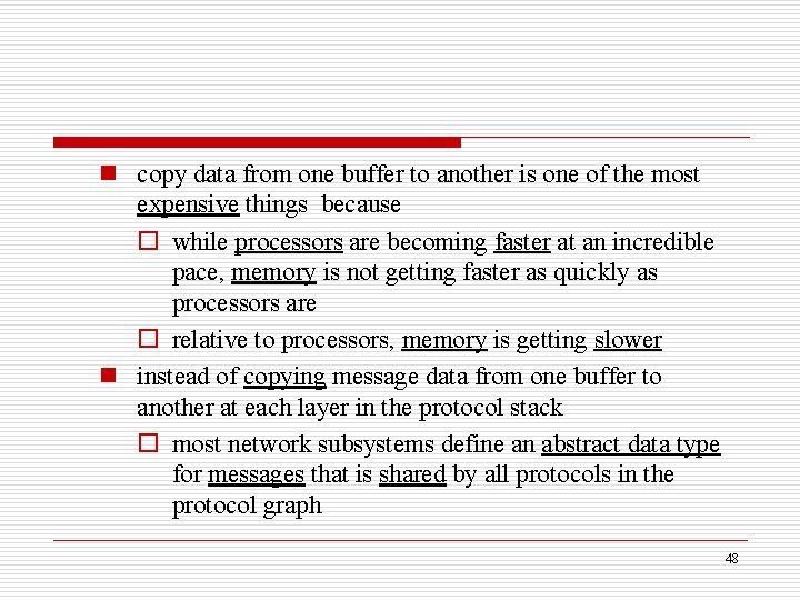 n copy data from one buffer to another is one of the most expensive