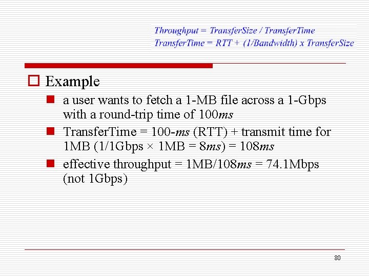 o Example n a user wants to fetch a 1 -MB file across a