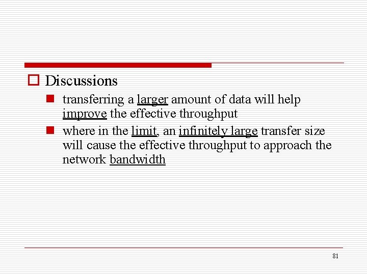 o Discussions n transferring a larger amount of data will help improve the effective