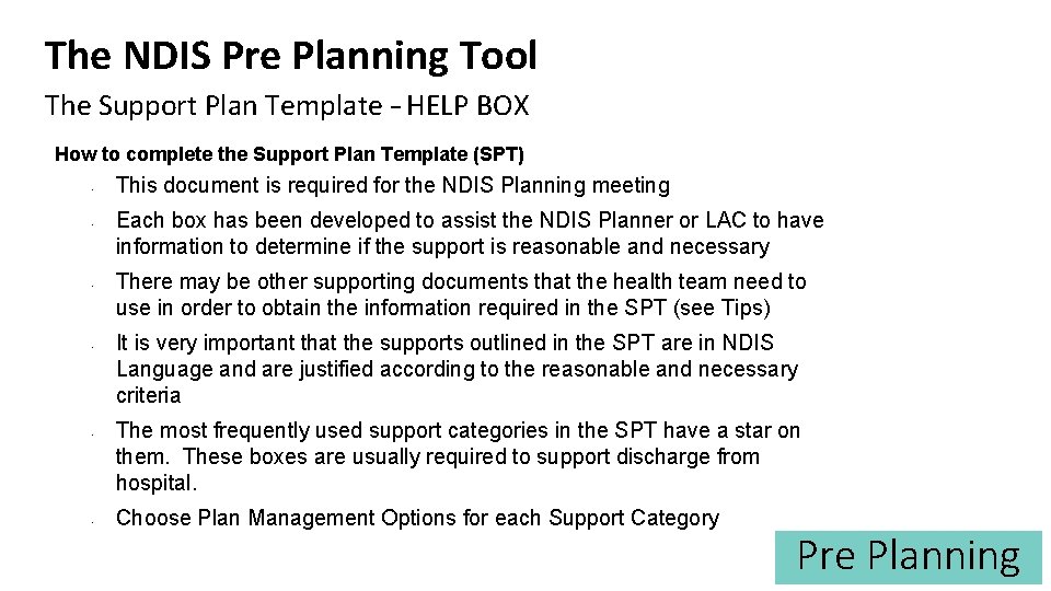 The NDIS Pre Planning Tool The Support Plan Template – HELP BOX How to