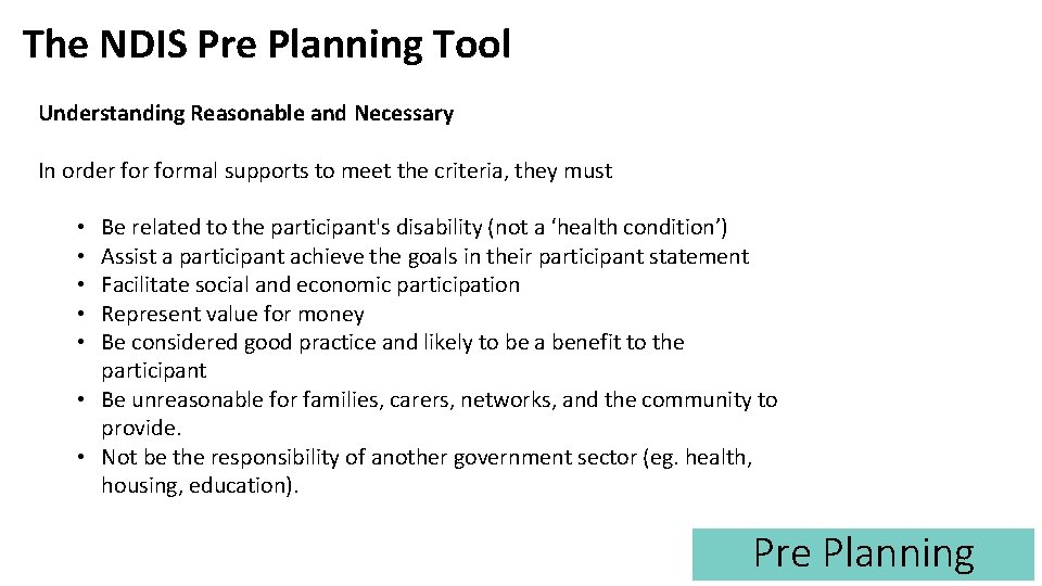 The NDIS Pre Planning Tool Understanding Reasonable and Necessary In order formal supports to